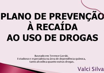 Programa de prevenção a recaída – Método utilizado nas clínicas de reabilitação